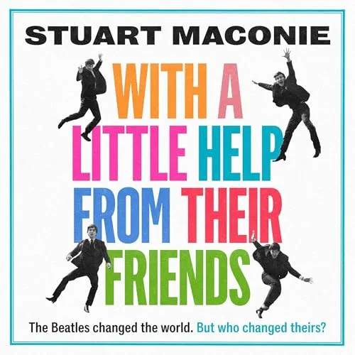 With a Little Help from Their Friends By Stuart Maconie